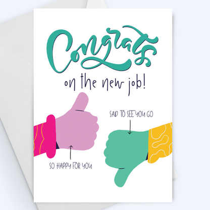 New Job Greeting Card: Congrats On The New Job Happy For You, Sad For ...