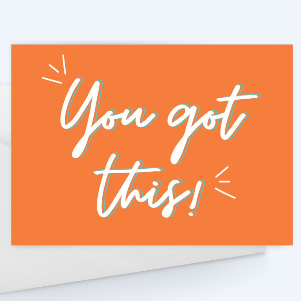 You Got This!: Encouragement Greeting Card.